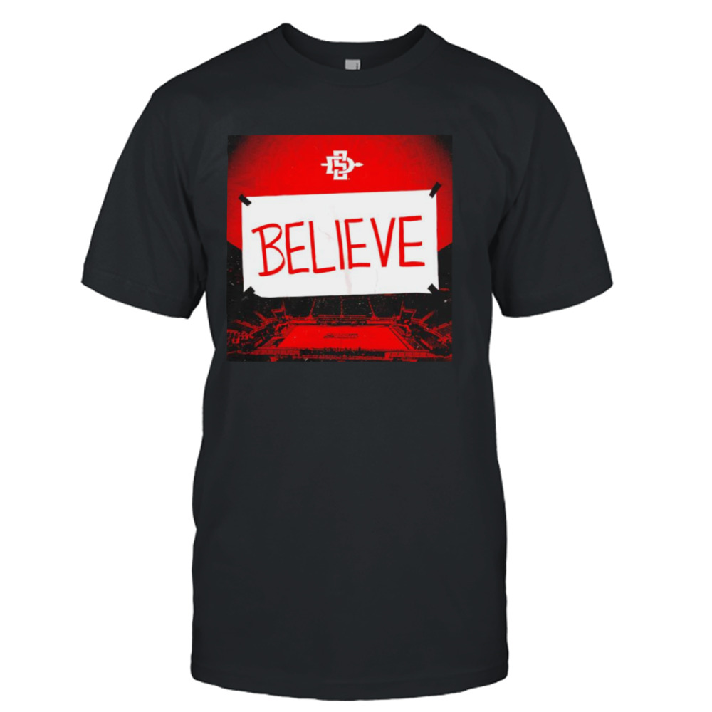 San Diego State Final 4 Believe shirt