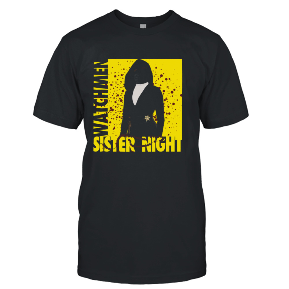 Sister Night Watchmen Tv Show shirt