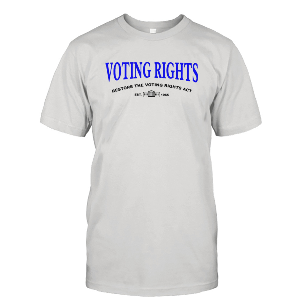 Voting Rights restore the voting rights act shirt