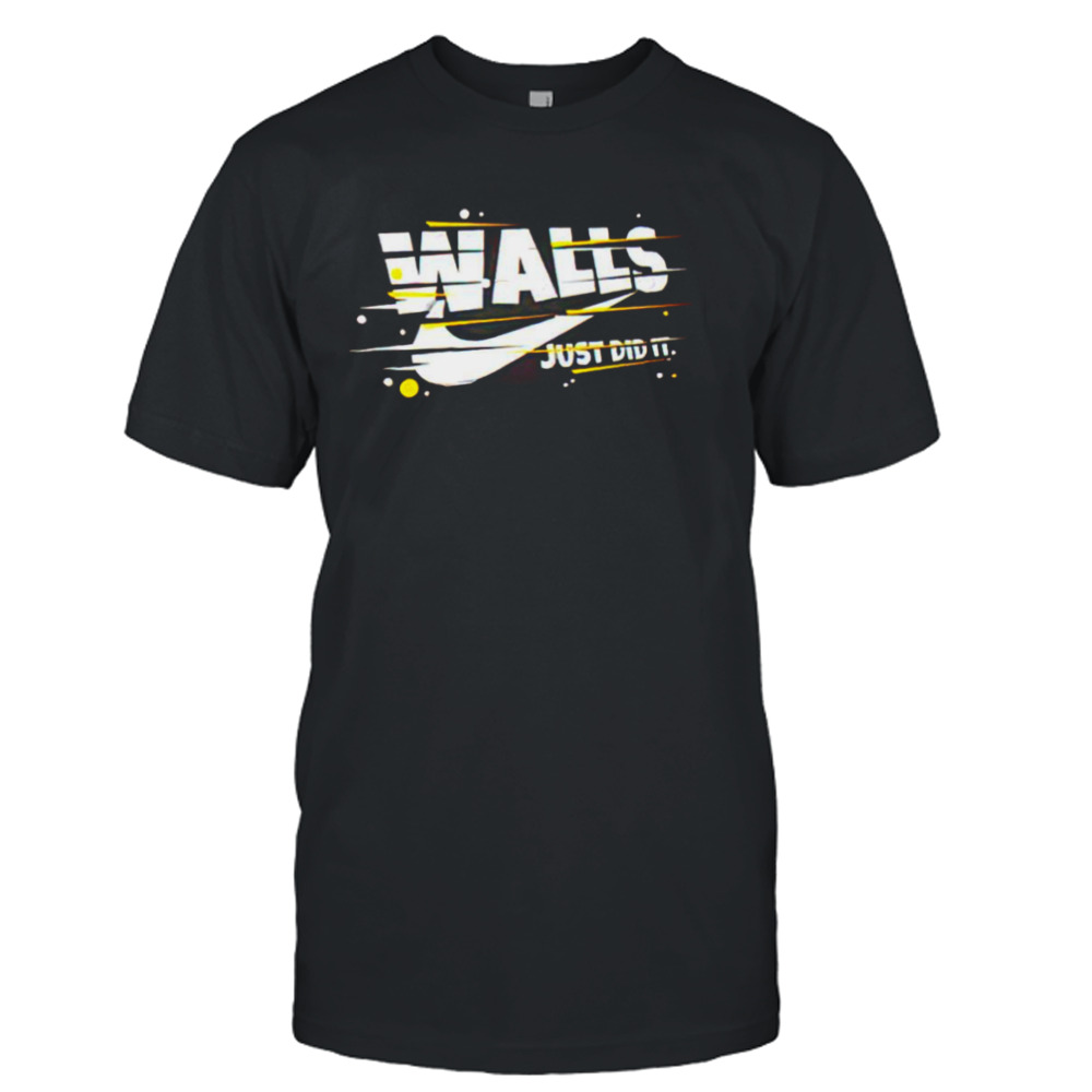 Walls just did it Nike shirt