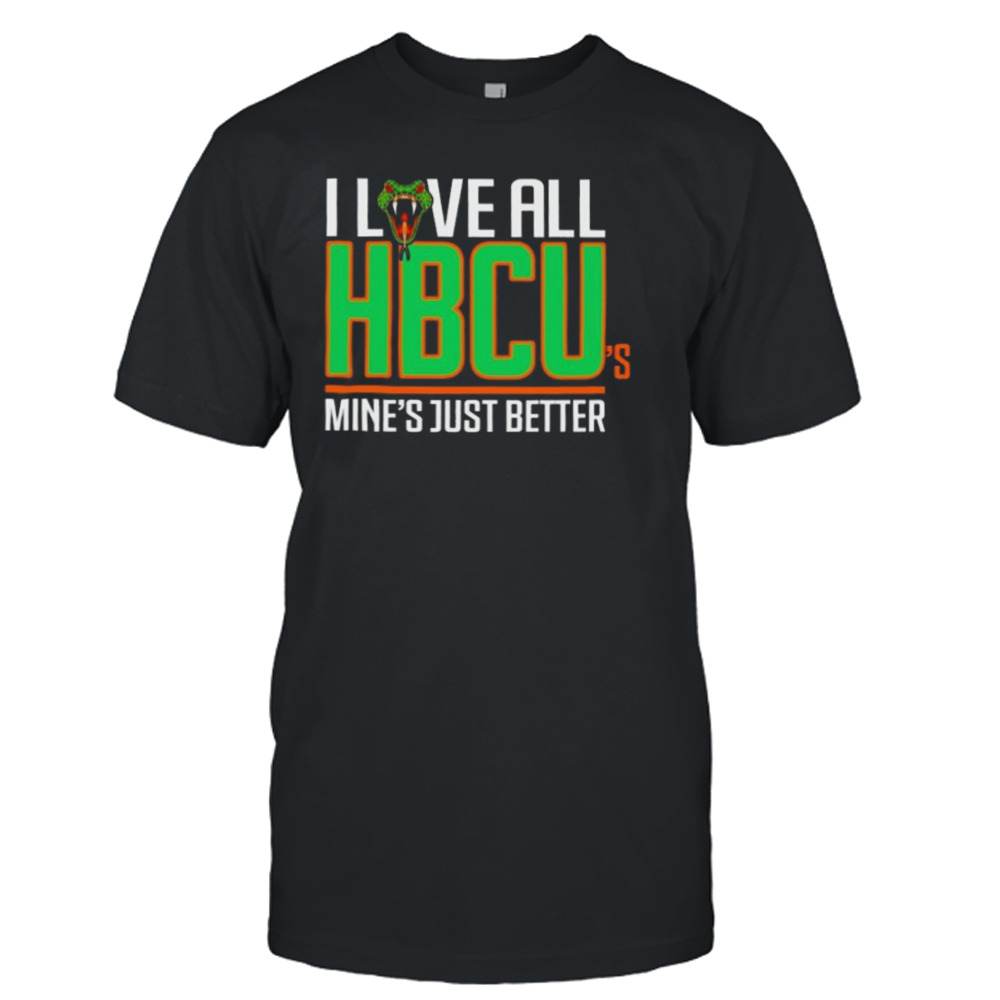 I Love All Hbcu’s Mine’s Just Better Shirt