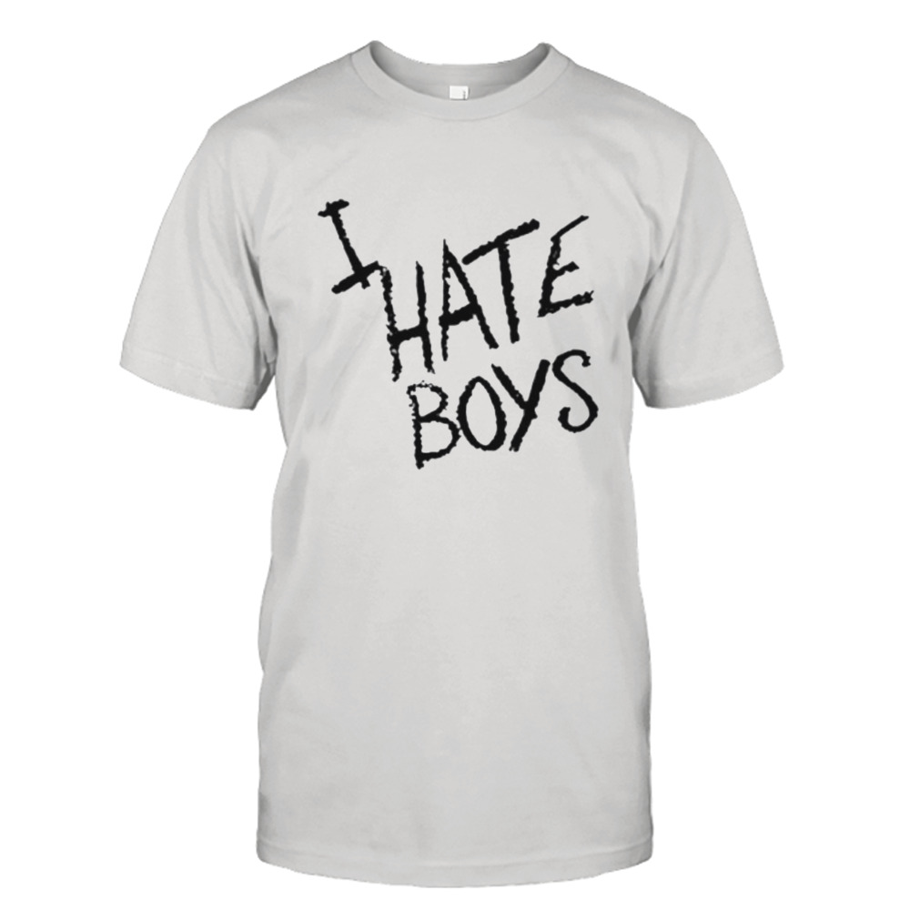 I hate boys shirt