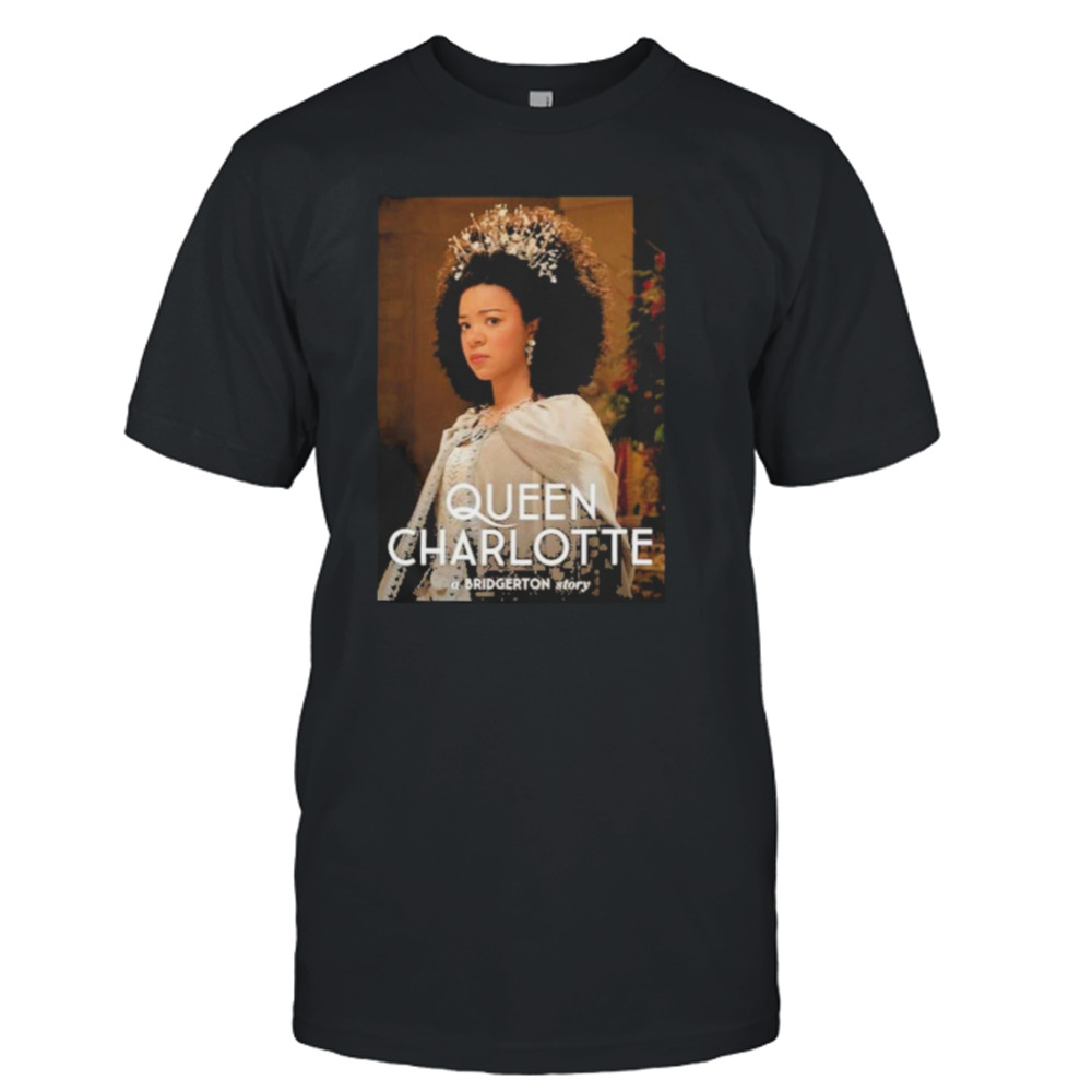 Queen Charlotte A Bridgerton Story Shirt