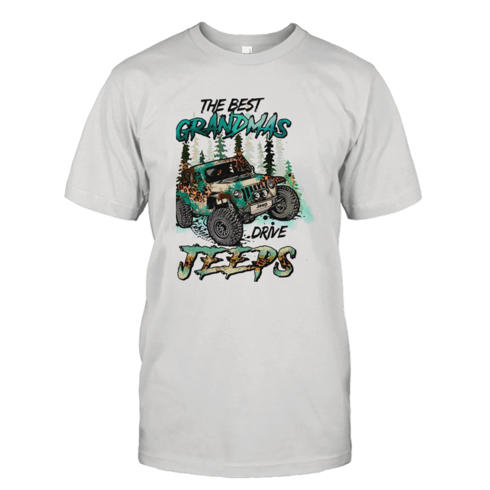 The best Grandmas drive Jeeps shirt