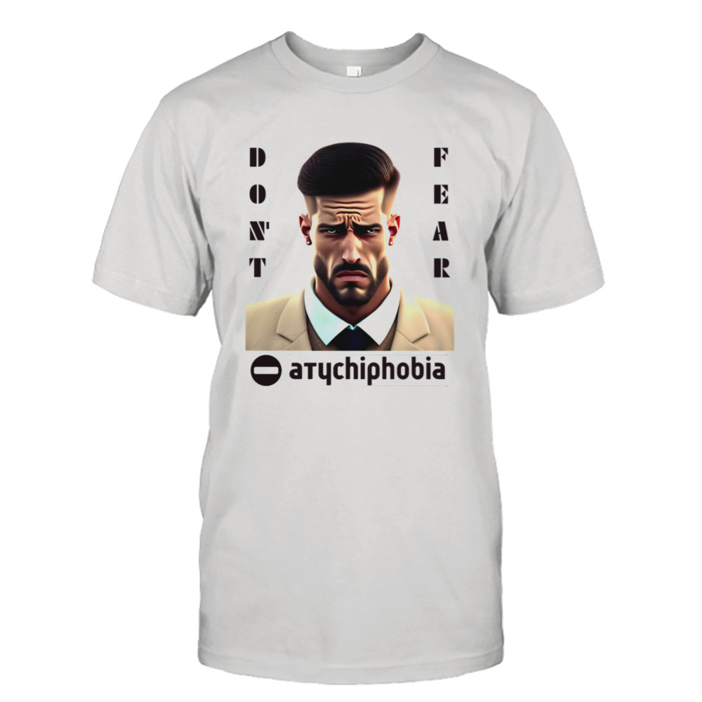 Atychiphobia – Fear Of Failure – Motivation Psychology shirt