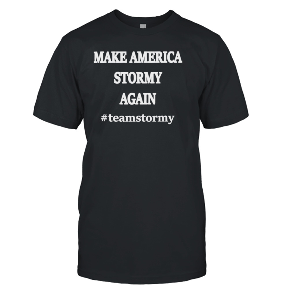 Daniels Donald Trump Design Make America Stormy Again Shirt