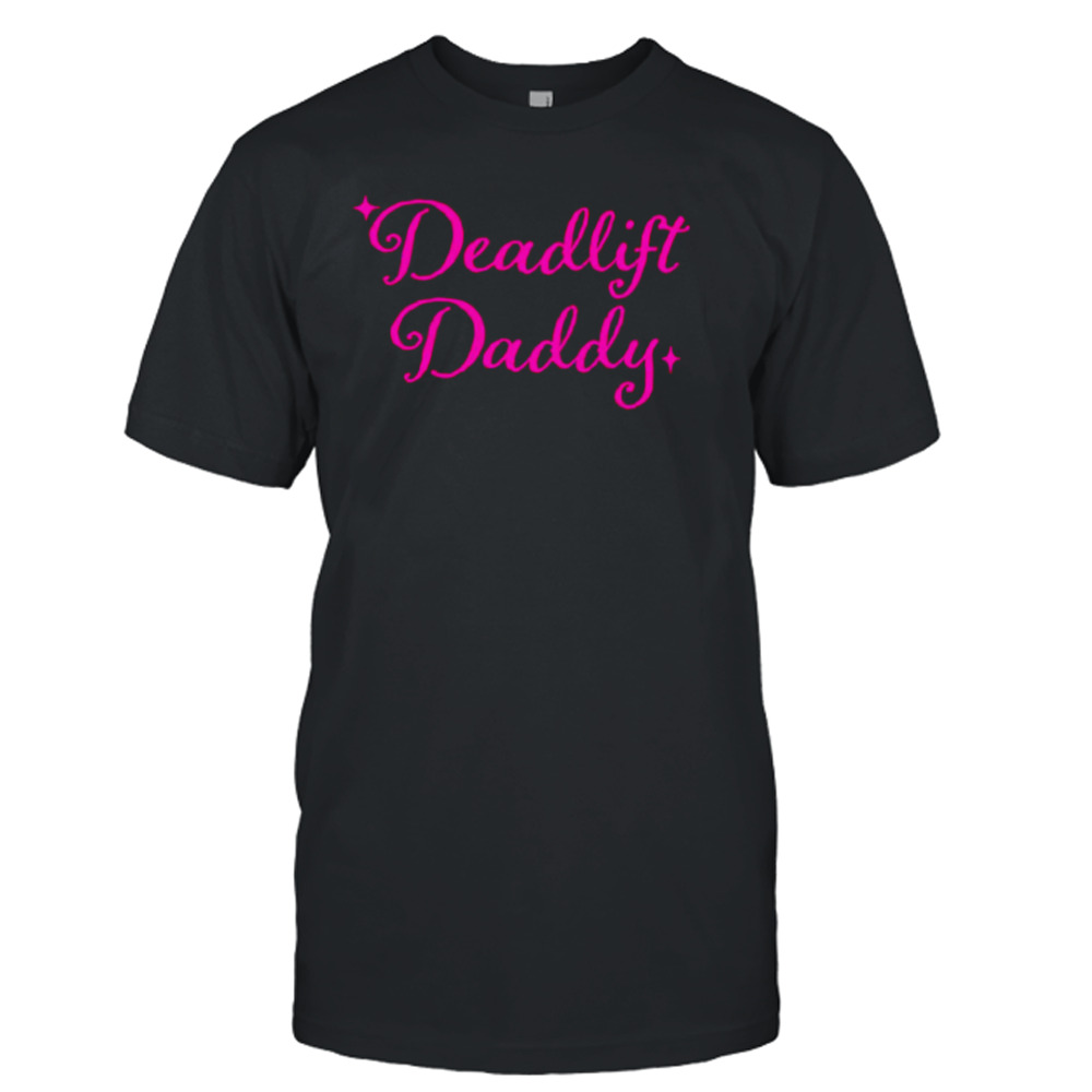 Deadlift Daddy T-shirt