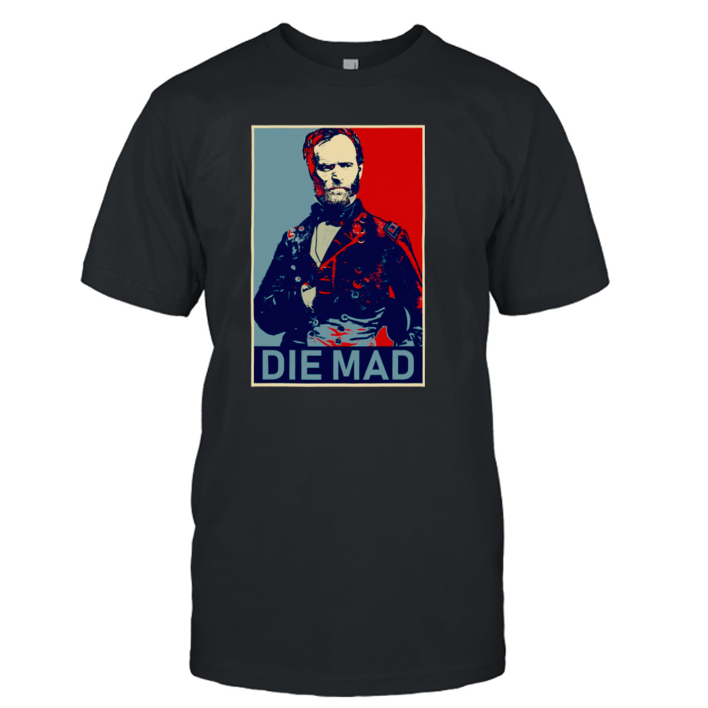 Die Mad Sherman shirt