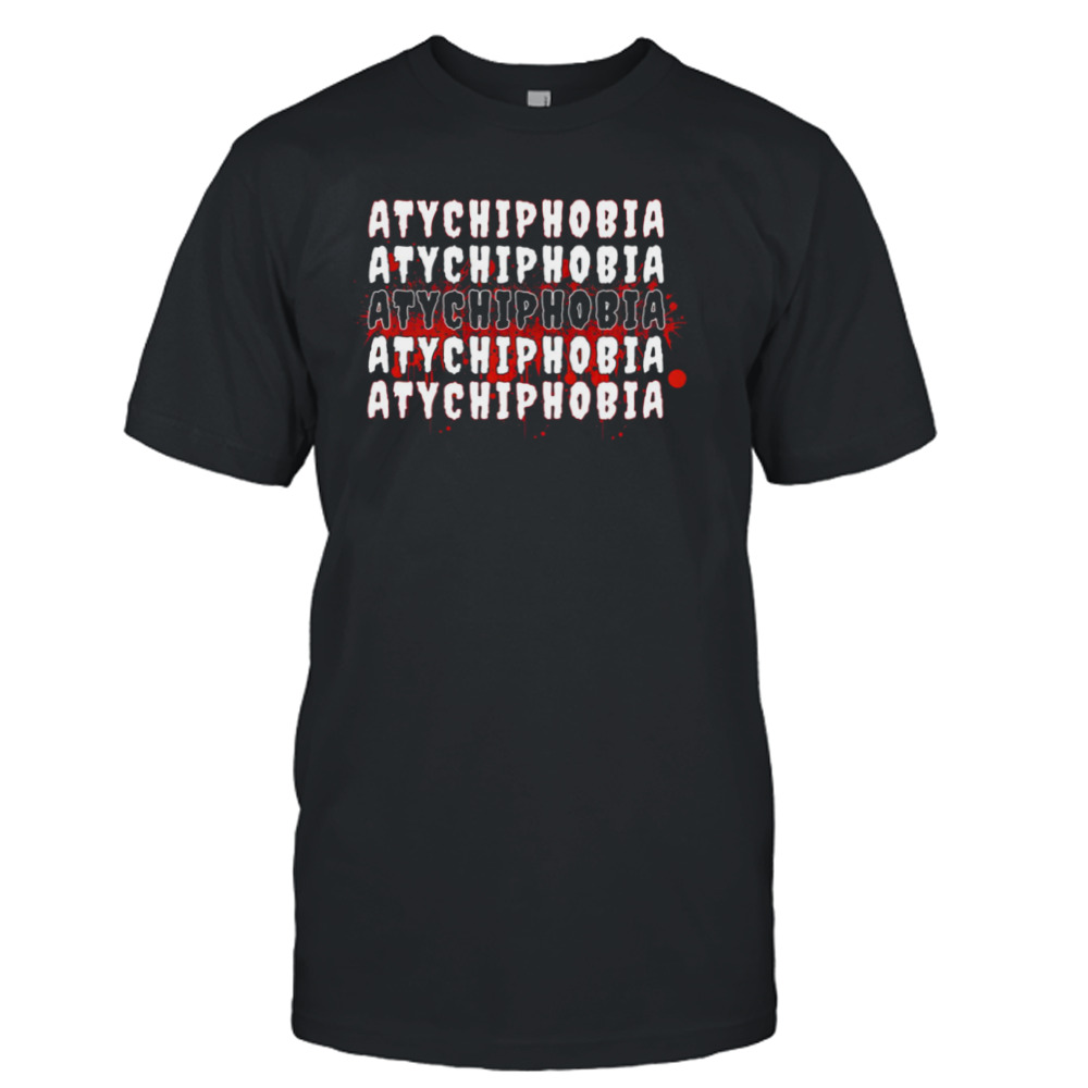 Fear Of Failure Atychiphobia shirt