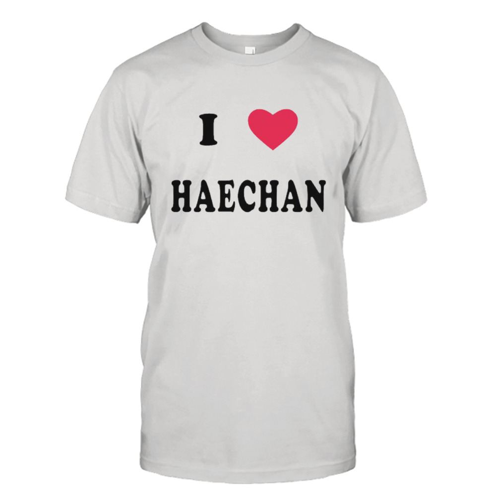 I Love Haechan Shirt