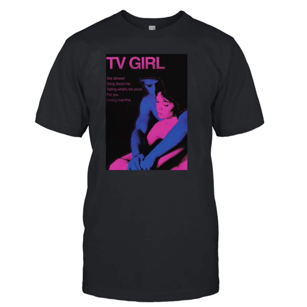 Who Really Cares Tv Girl shirt