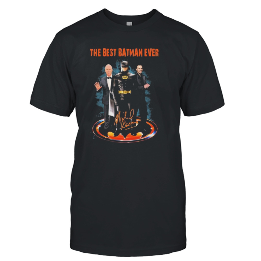 The Best Batman ever Michael Keaton Robert Lowery Signature Shirt