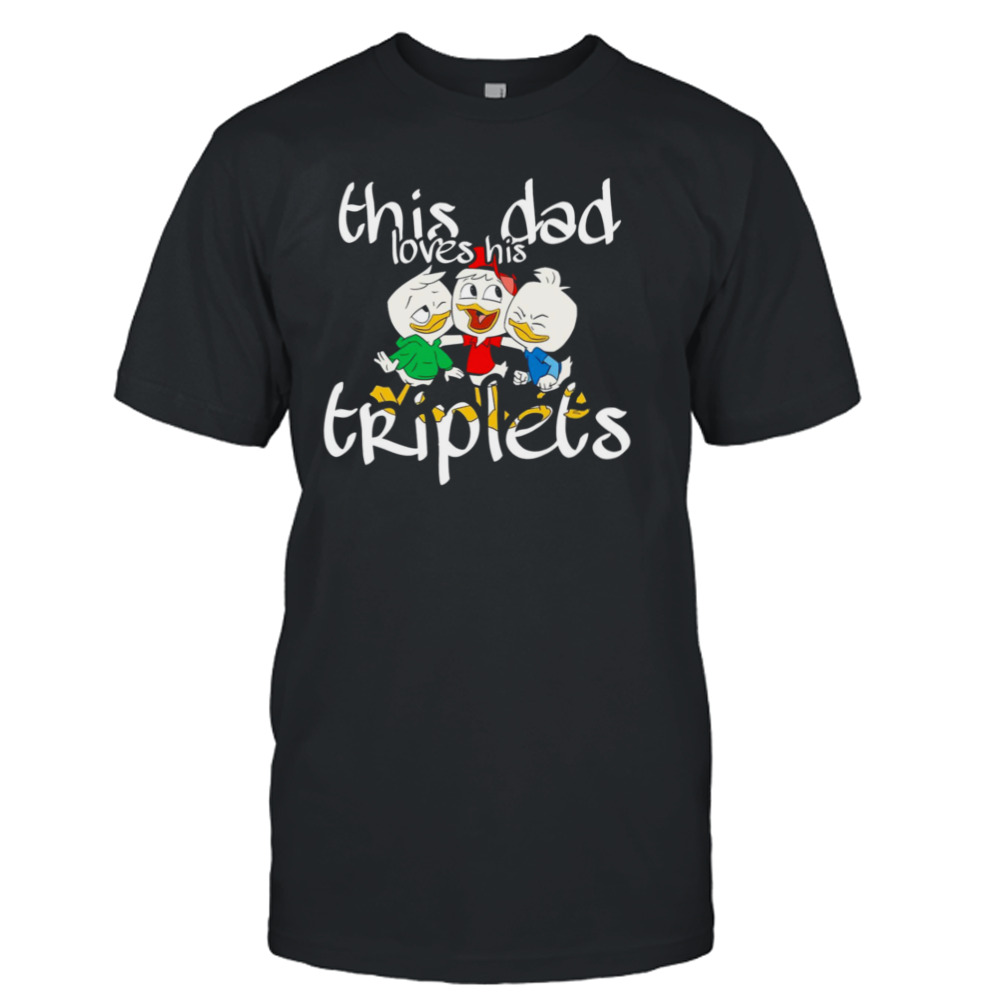 This Dad Loves His Triplets Ducks shirt