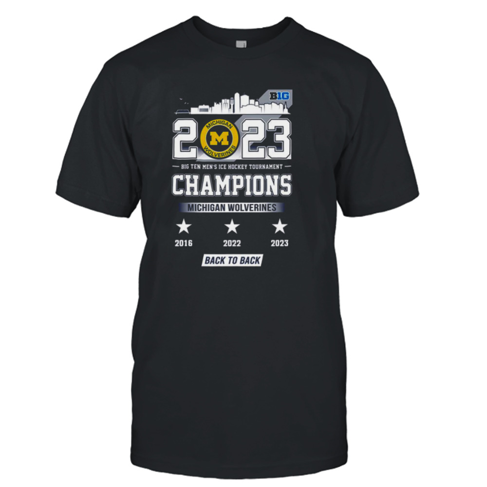 Back To Back 2023 Big 12 Men’s Ice Hockey tournament champions Michigan Wolverines shirt