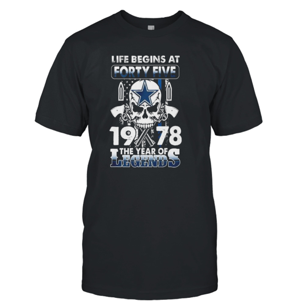 Dallas Cowboys Life Begins At Forty Five 1978 The Year Of Legends American Flag Vintage Shirt