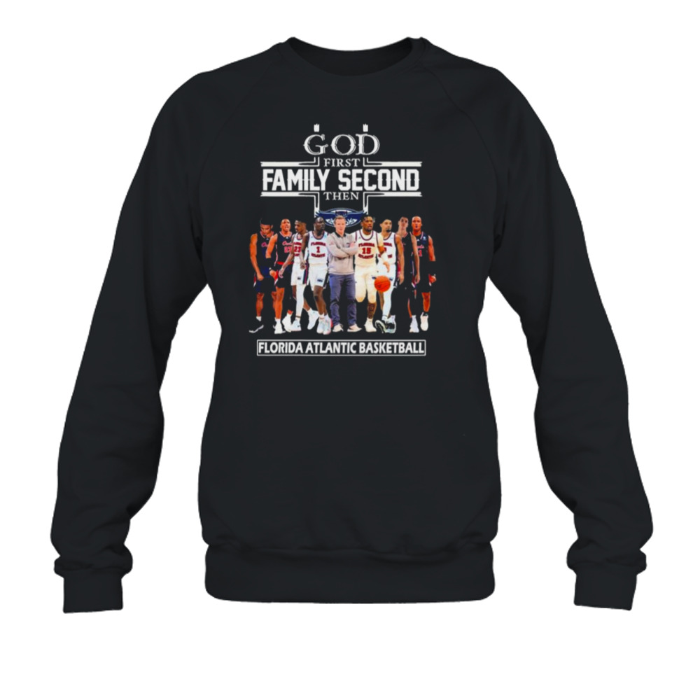 God First Family Second Then Florida Atlantic Owls Men’s Basketball Shirt 5 Crewneck Sweatshirt
