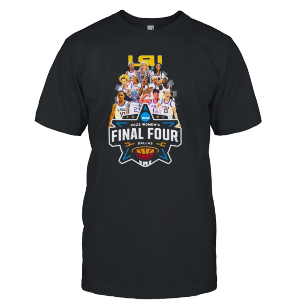 Lsu Teams 2023 Women’s Final Four Dallas Shirt