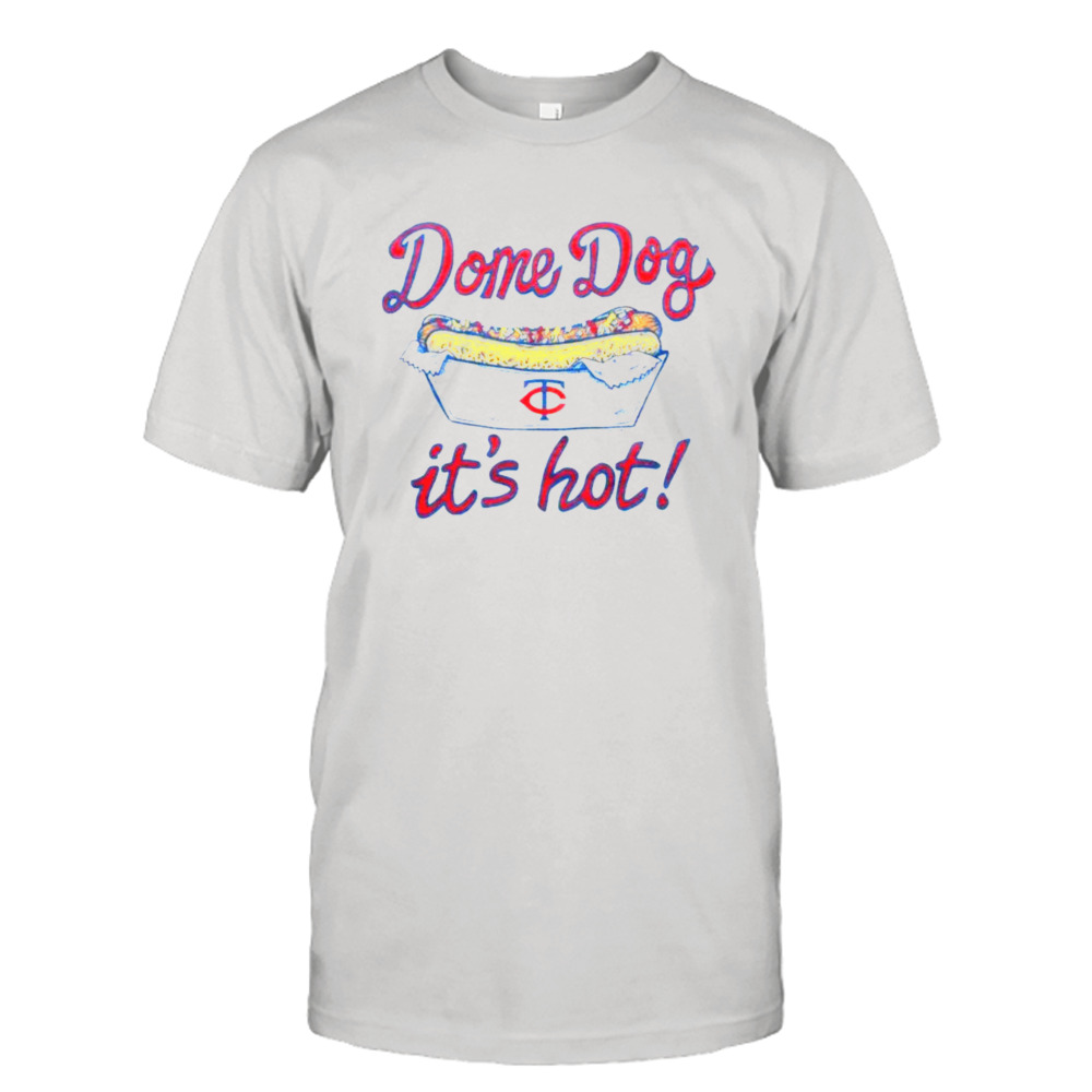 Minnesota Twins dome dog it’s hot shirt