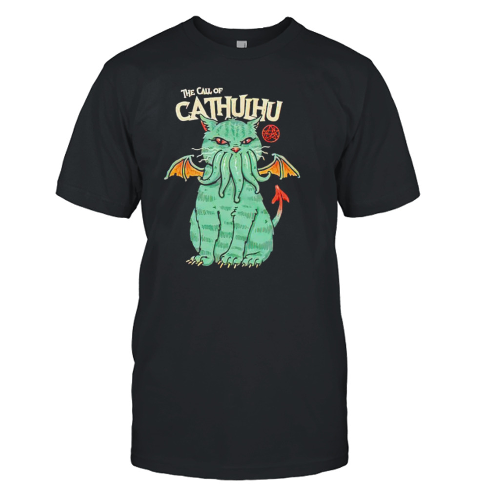 The call of Cathulhu shirt