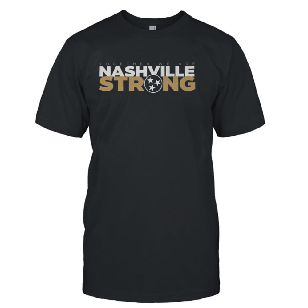 Together We Are Nashville Strong 2023 shirt