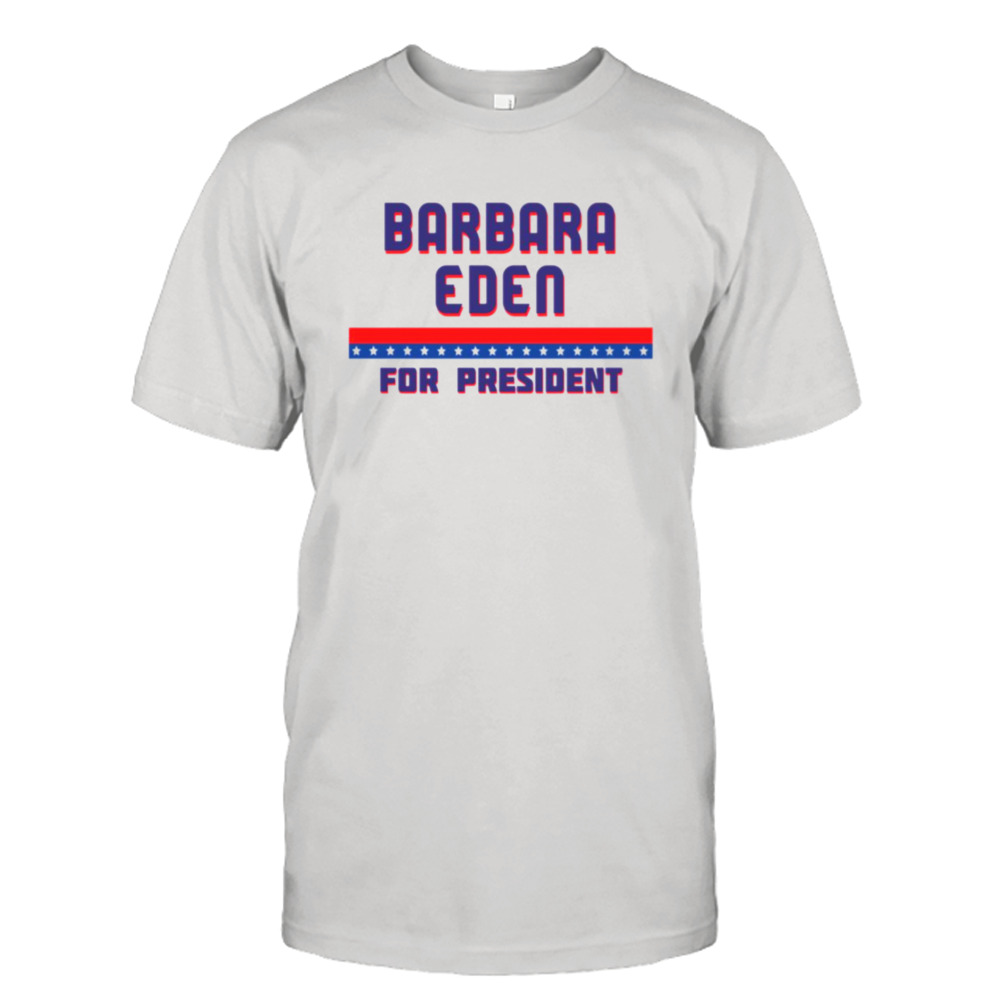 Barbara Eden For President Graphic shirt