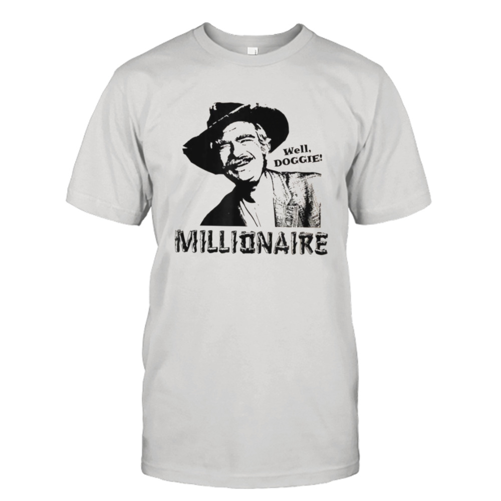 He Is Smiling Like A Real Millionaire The Beverly Hillbillies shirt