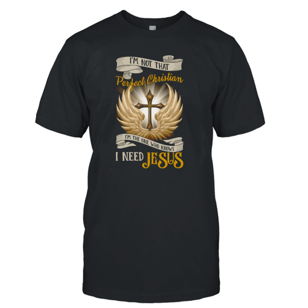 I’m Not That Perfect Christian Jesus shirt