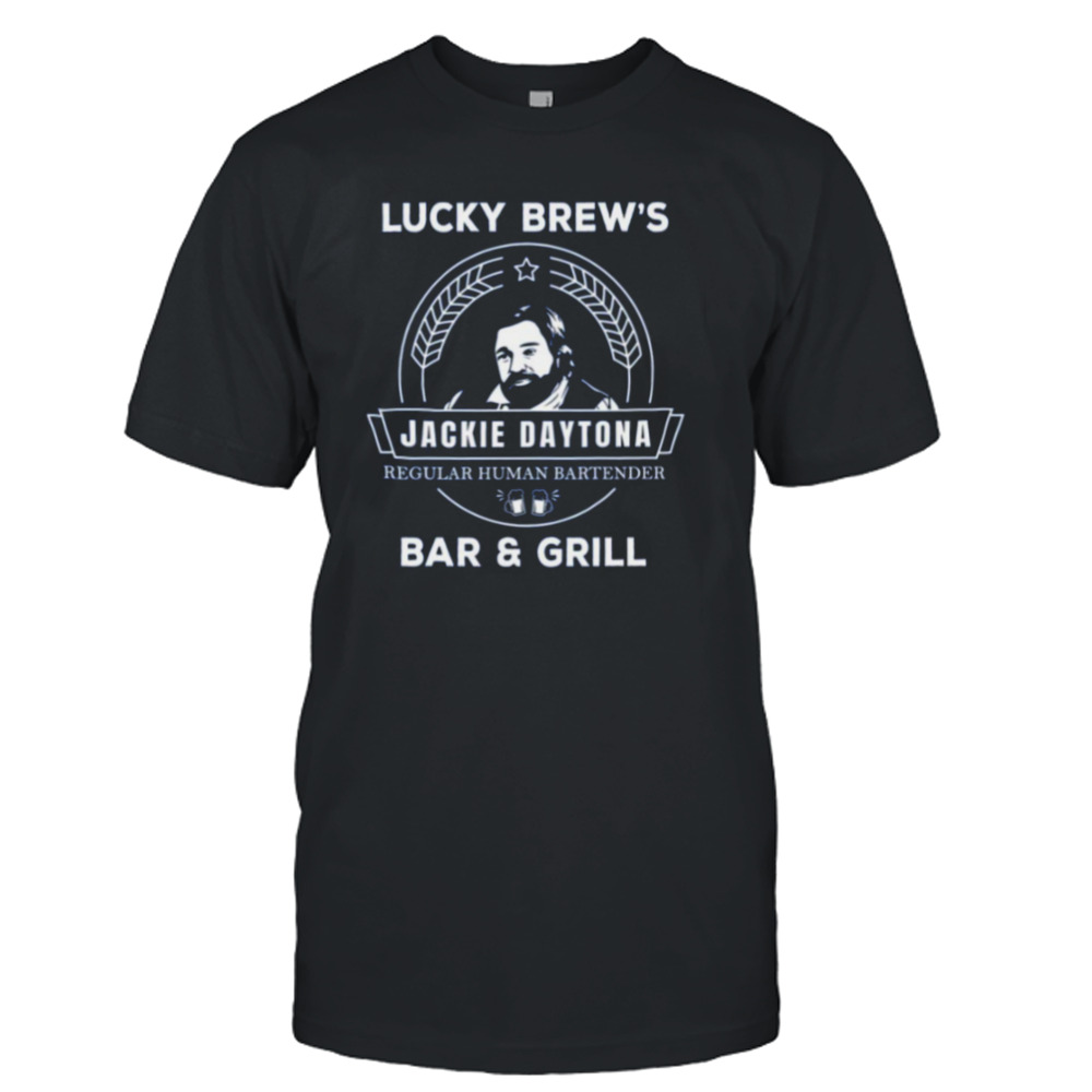 Jackie Daytona Lucky Brew’s Bar And Grill What We Do In The Shadows shirt