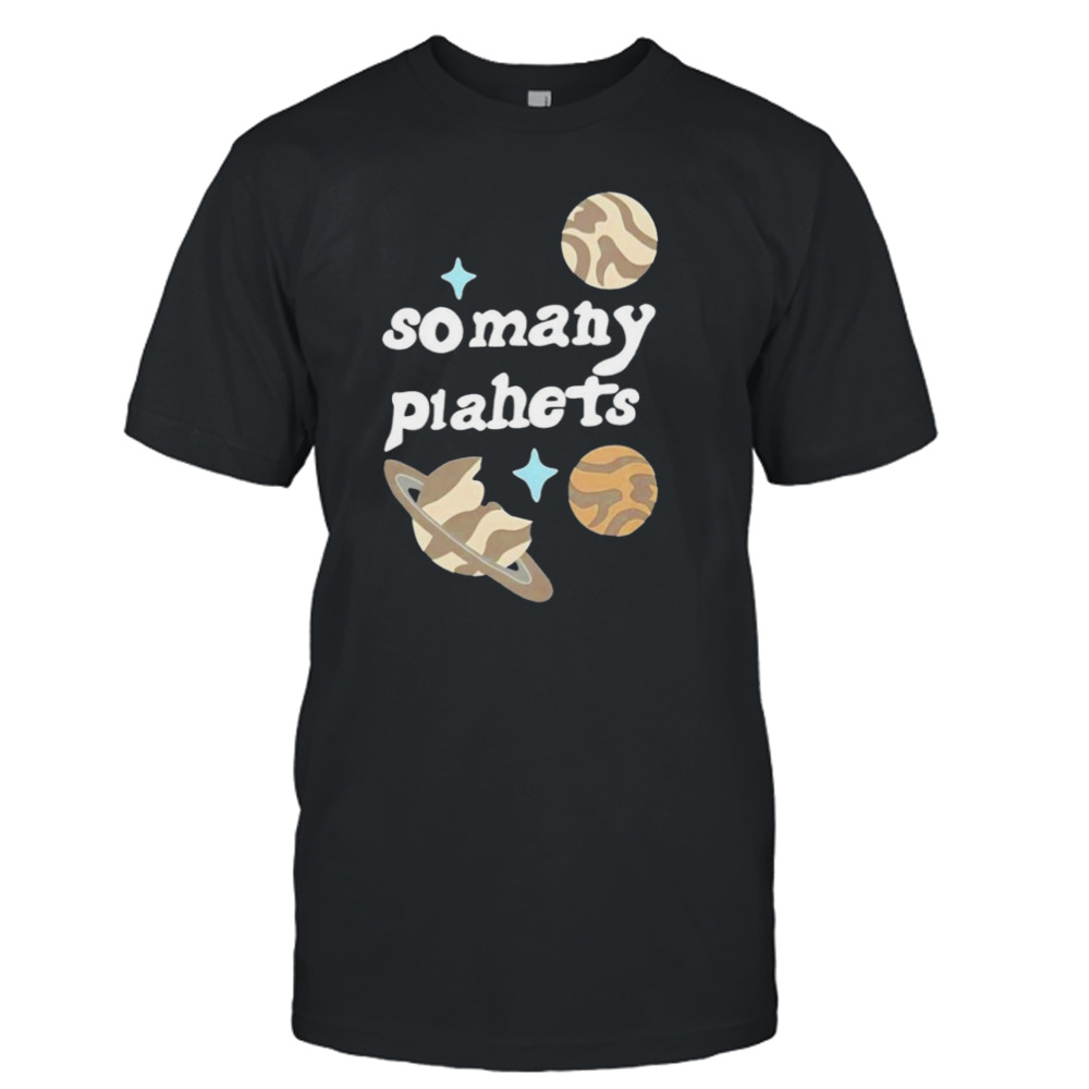 So Many Planets shirt