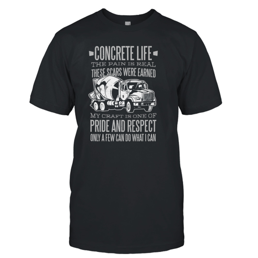 Concrete Life Worker Quote shirt