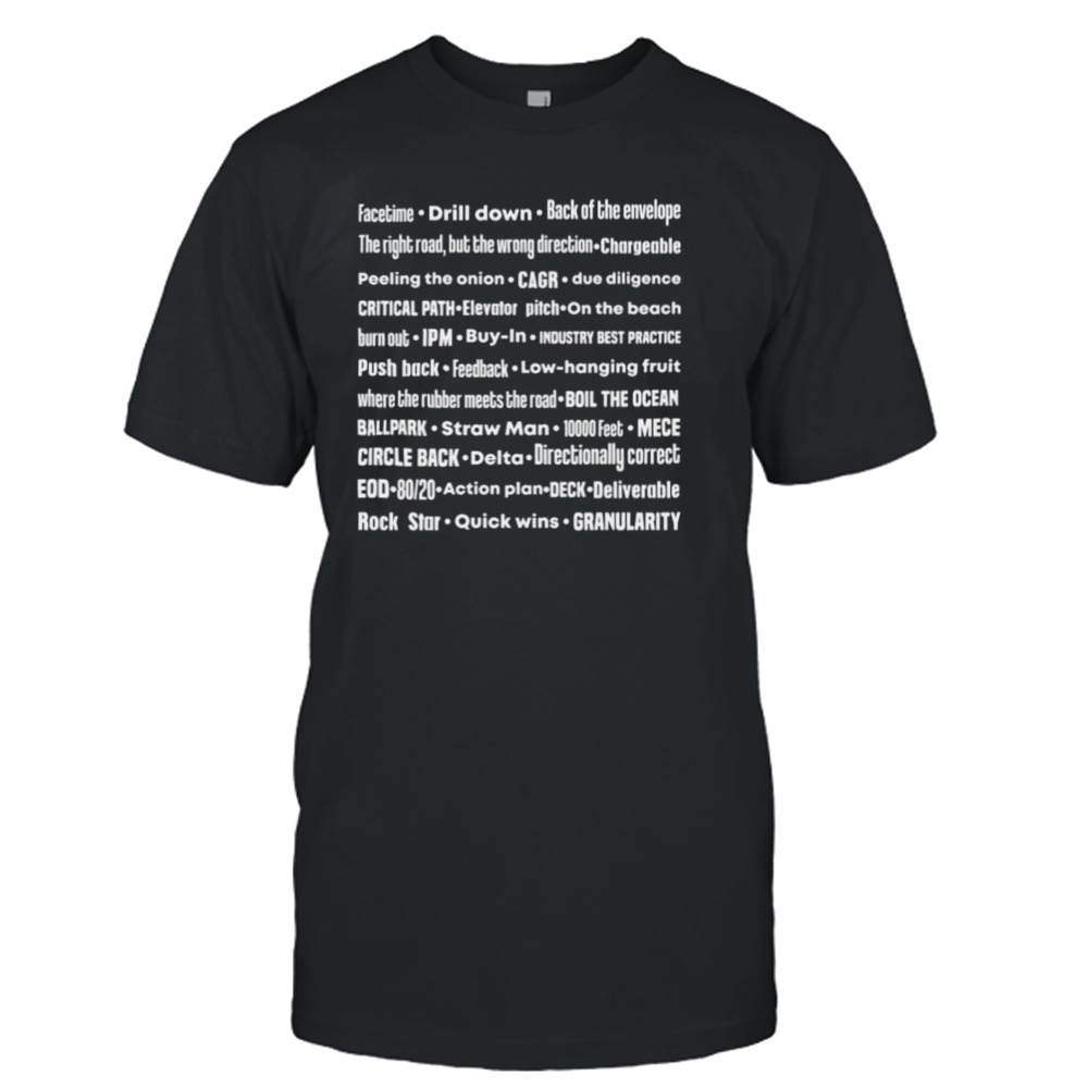 Consultant Speak White Text shirt