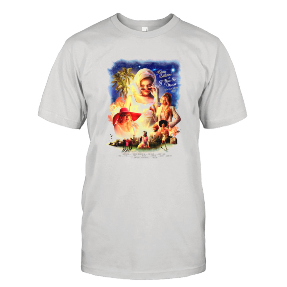 Kelsea ballerini if you go down shirt