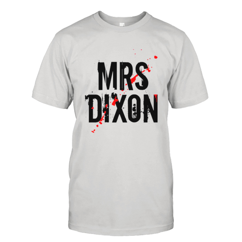 MRS Dixon shirt