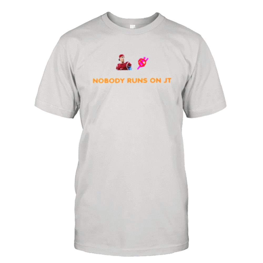 Nobody run On Jt Realmuto shirt
