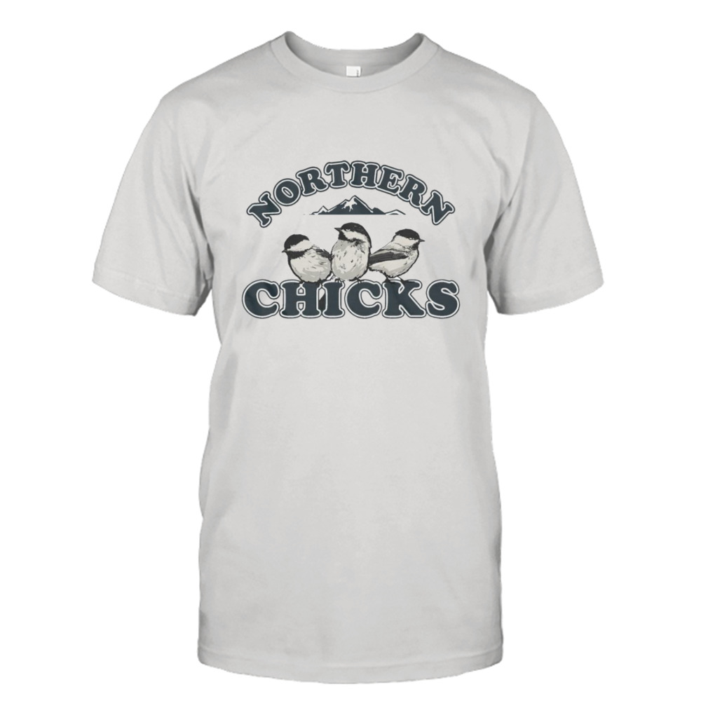 Northern Chicks shirt