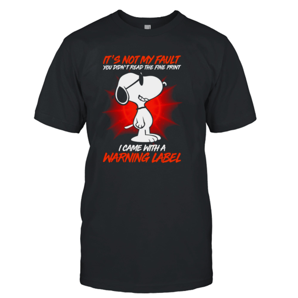 Snoopy it’s not my fault Warning Label shirt