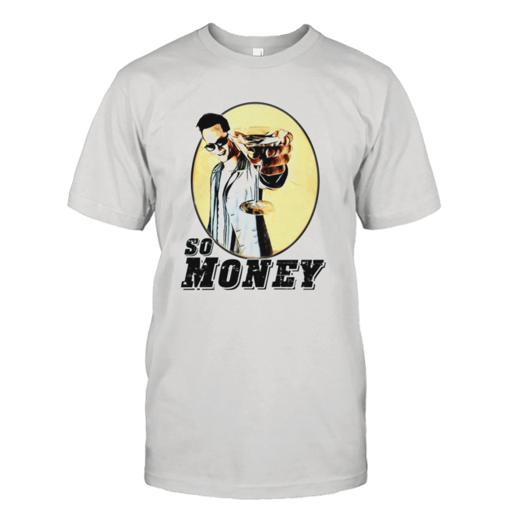 So Money Vincent Vaughan shirt