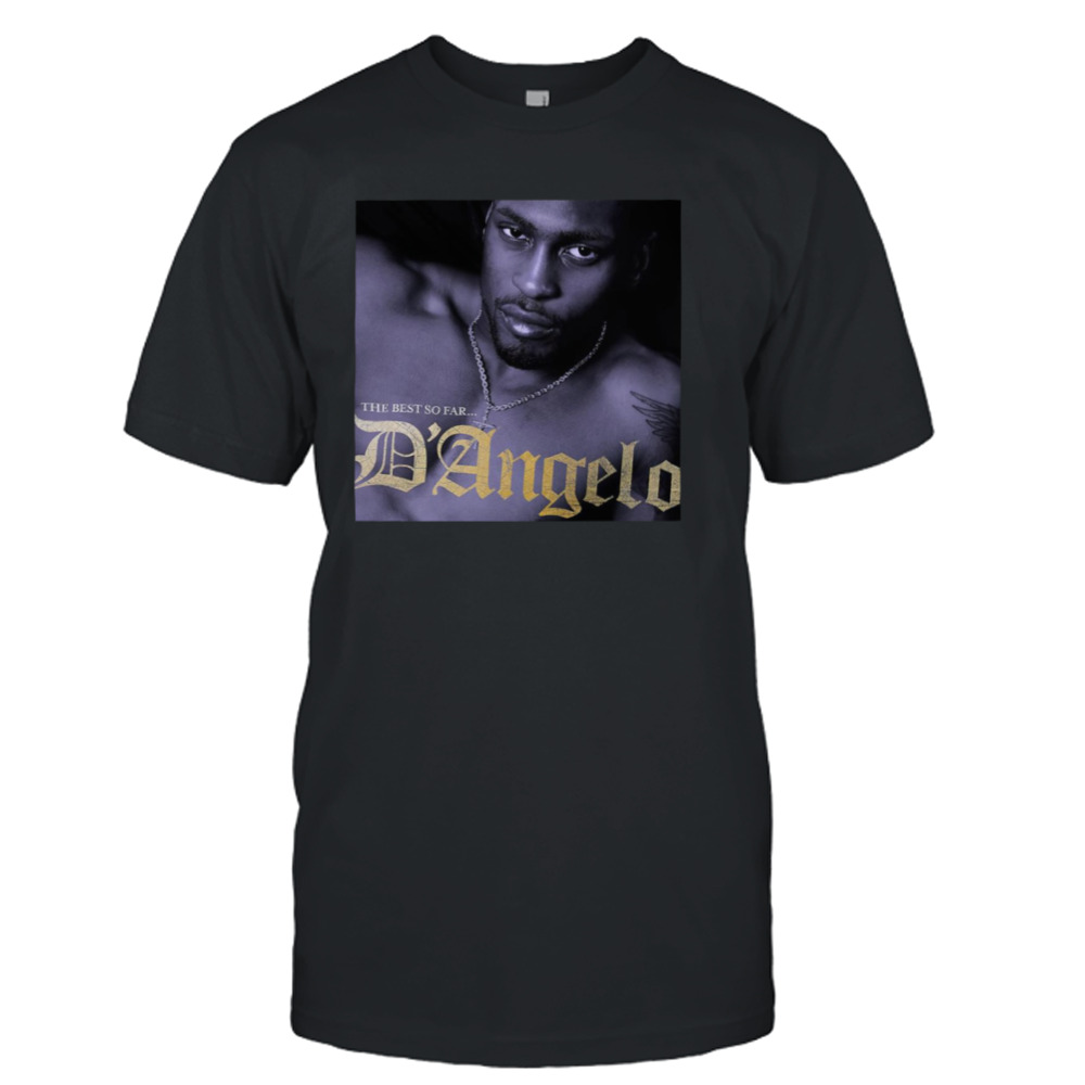 The Best So Far D’angelos shirt
