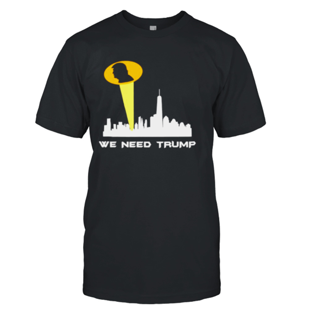 We need Trump shirt