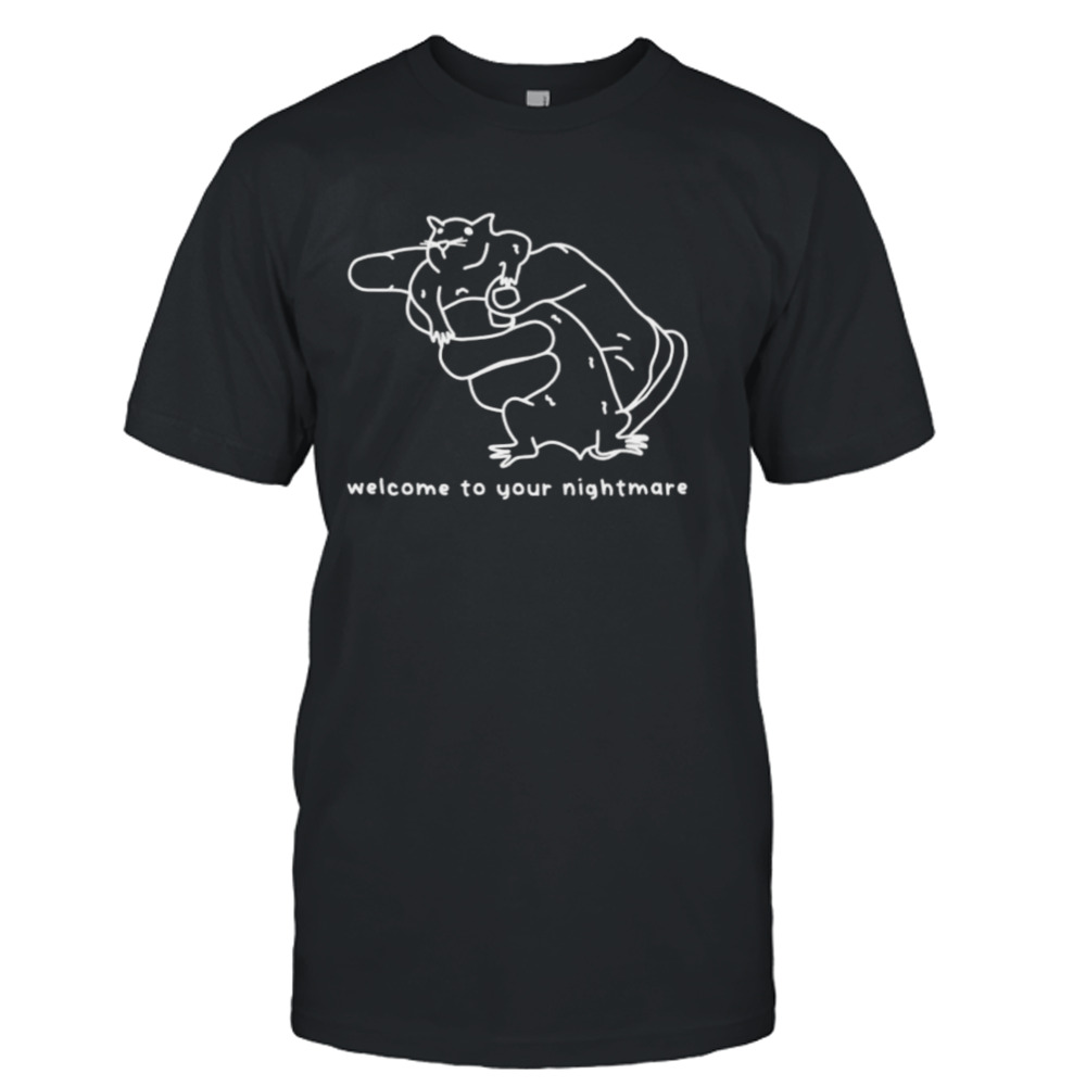 welcome to your nightmare shirt