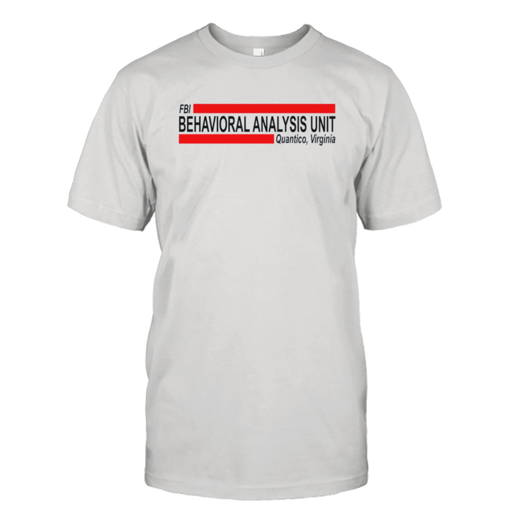 Bau Behavioral Analysis Unit Criminal Minds shirt