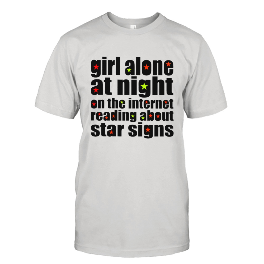 Girl alone at night on the internet reading about star signs shirt