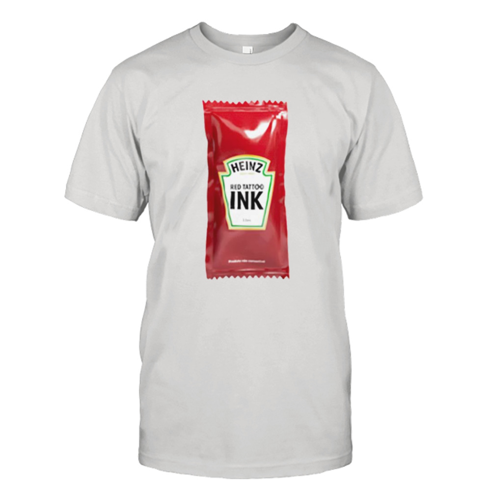 Heinz Sauce Red Tattoo Ink shirt