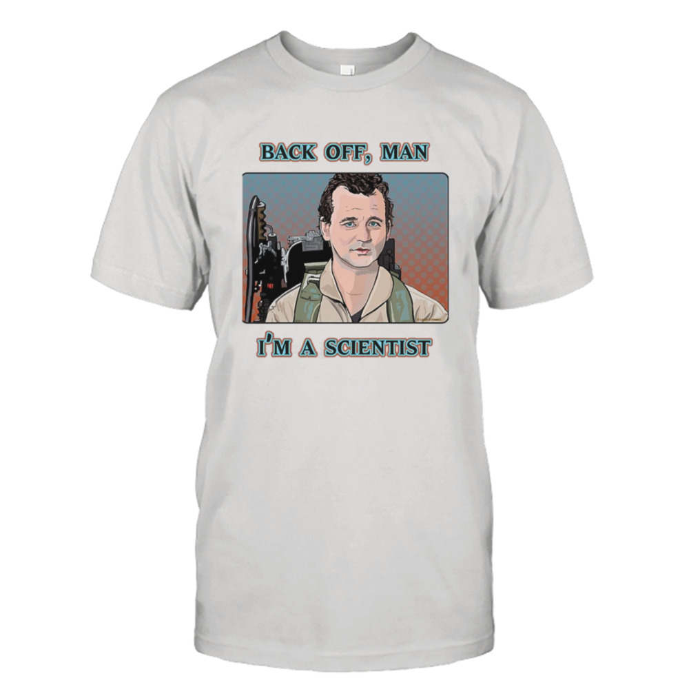 Retro Style Back Off Man Bill Murray shirt