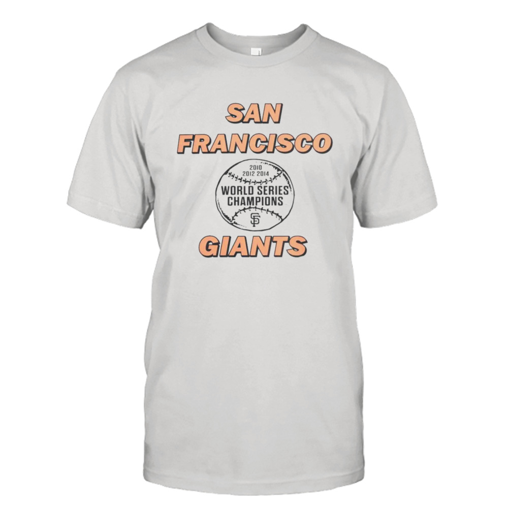 San Francisco Giants 2010 2012 2014 world series champs shirt