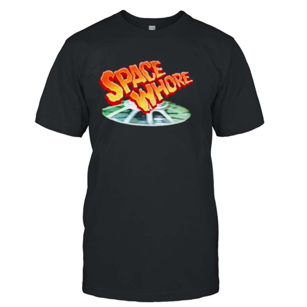 Space Whore shirt