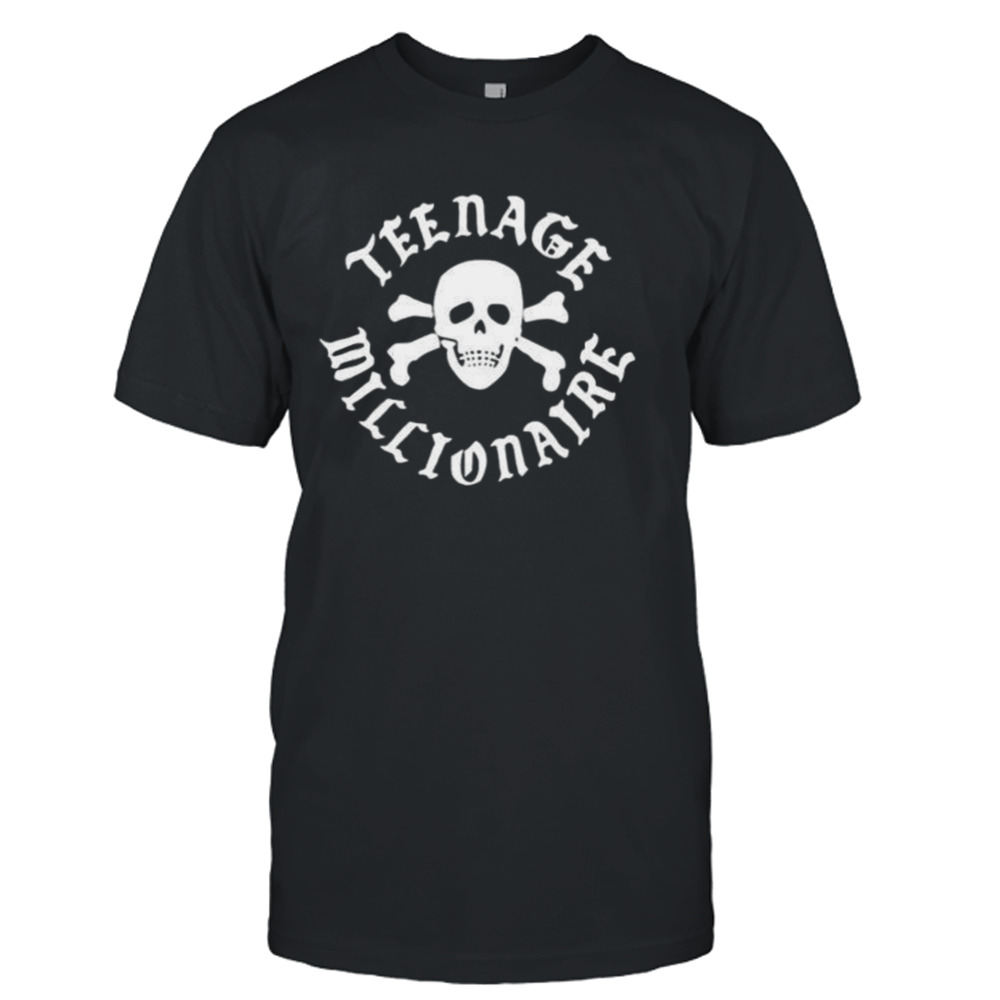 Top teenage millionaire shirt