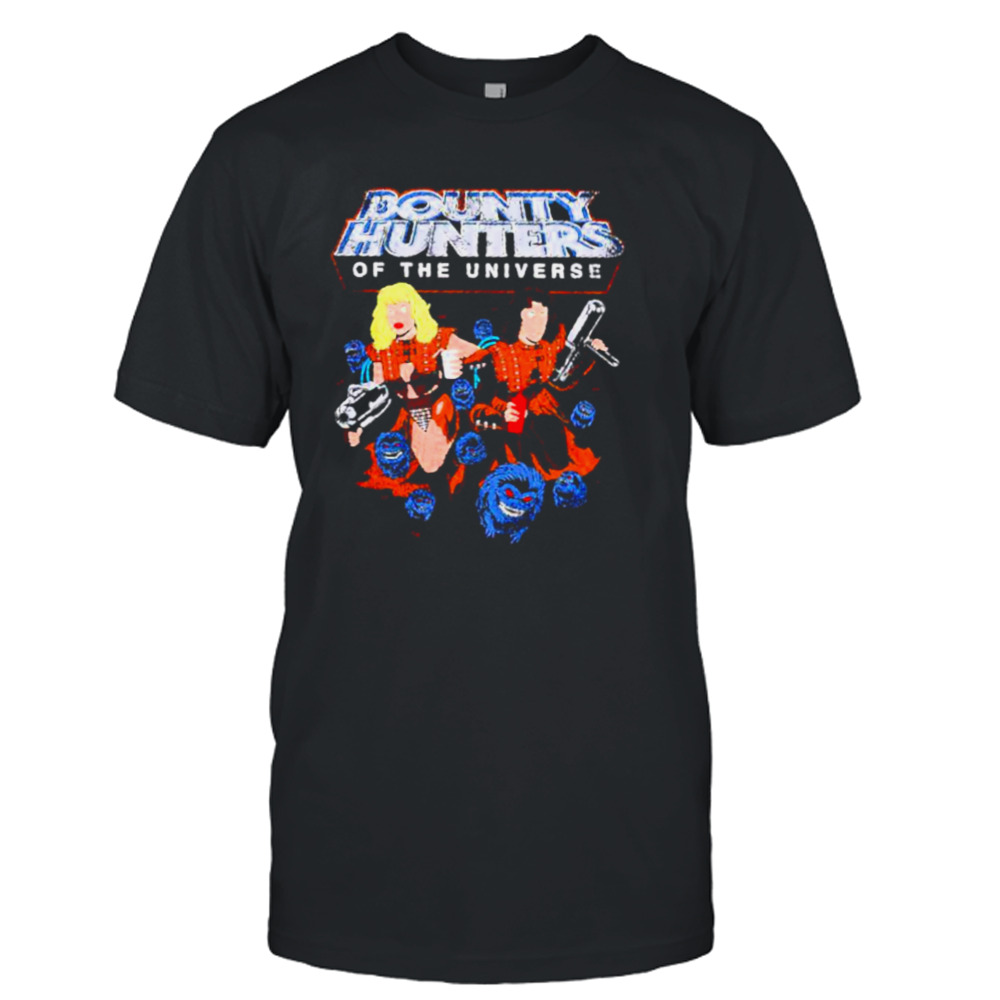 Bounty Hunters of the Universe shirt