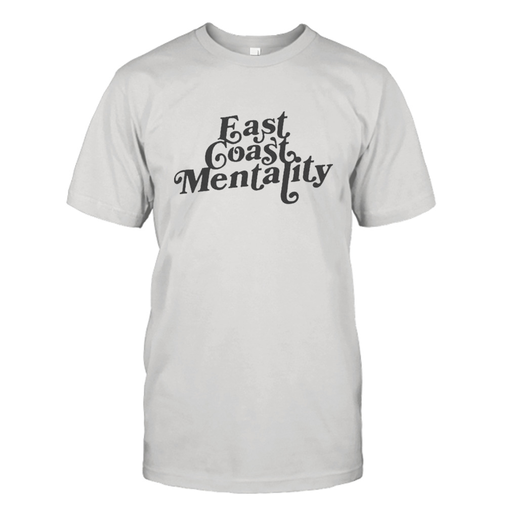 East Coast Mentality shirt