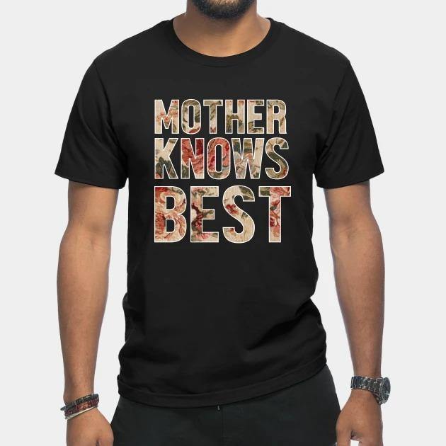 Floral Mother knows best Mother's Day T-shirt